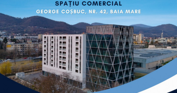COMISION 0% - Spatii Comerciale – George Cosbuc 42,Baia Mare