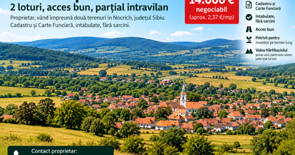 5.900 mp teren Nocrich &ndash; 2 loturi, acces bun, parțial intravilan