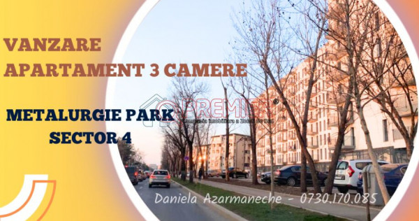 Metalurgiei Park - Parc Arghezi - Apartament 3 camere - 2