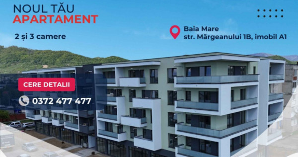 COMISION 0% - Apartamente 2 si 3 camere - Margeanului 1B-A1, Baia Mare