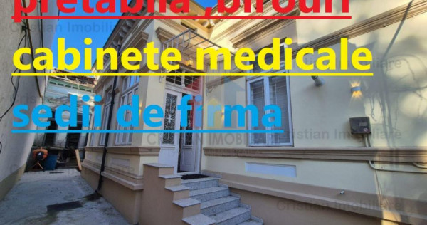 Casa pretabila, sedii de firma,cabinete medicale , zona Ce