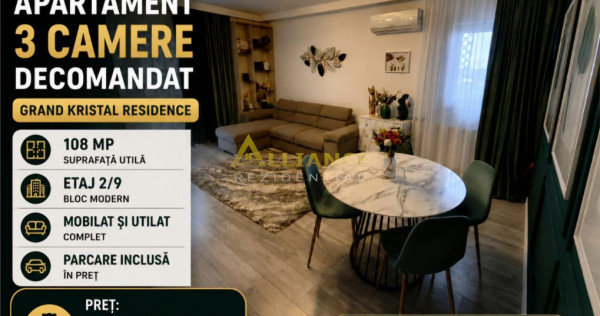 Grand Kristal Apartament 3 camere Mobilat si Utilat Parcar