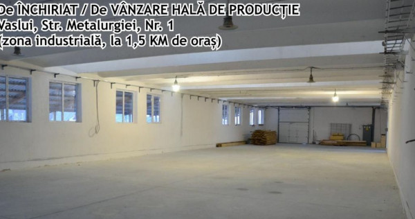 Hala productie, zona Industriala, Vaslui