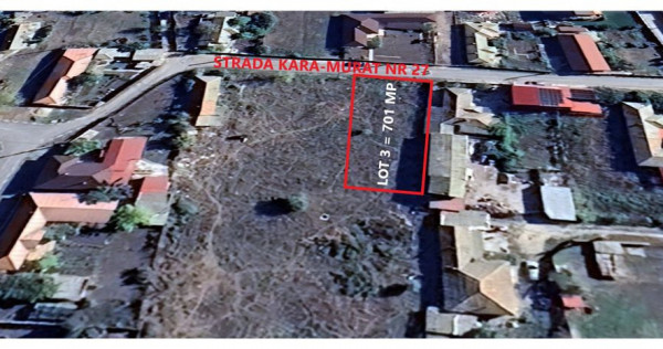 Lot Premium 701 mp &ndash; Strada Kara-Murat: Baza ideală pe...